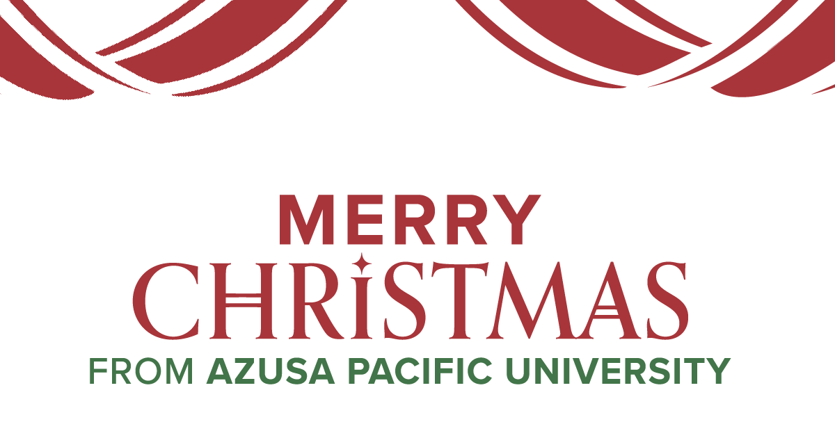 Merry Christmas from Azusa Pacific University